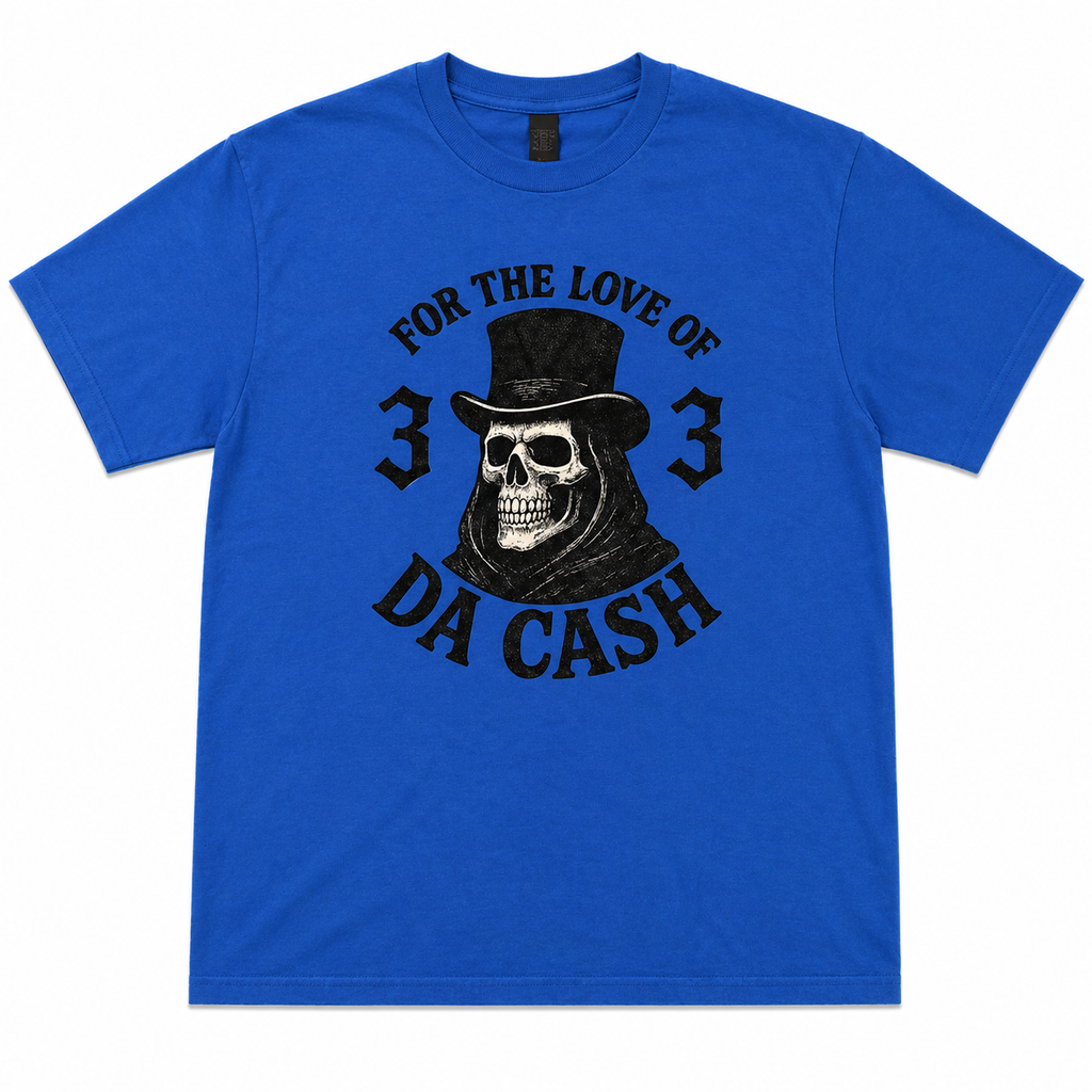 Basic “For The Love of da Cash” Tee