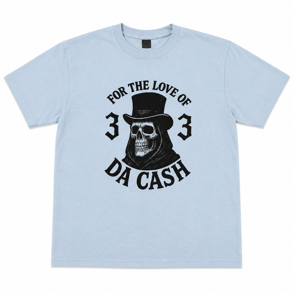 Basic “For The Love of da Cash” Tee