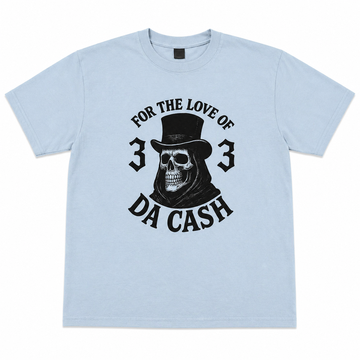 Basic “For The Love of da Cash” Tee