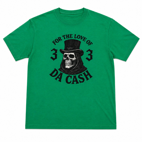 Basic “For The Love of da Cash” Tee